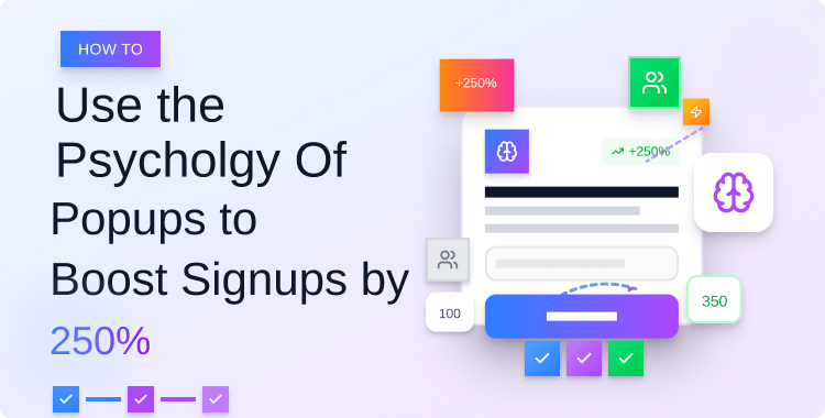 learn-how-to-use-the-psychology-of-popups-to-boost-signups-by-250%