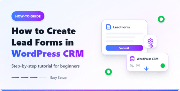 How to Create Lead Forms in WordPress CRM