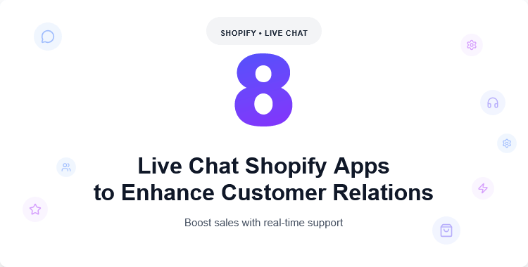 top-8-live-chat-shopify-apps-to-enhance-customer-relations